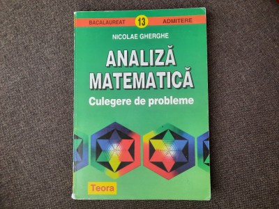 NICOLAE GHERGHE ANALIZA MATEMATICA CULEGERE DE PROBLEME AUTOGRAF foto