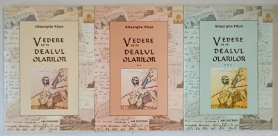 VEDERE DE PE DEALUL OLARILOR , VOLUMELE I - III de GHEORGHE PAUN , 2014 foto