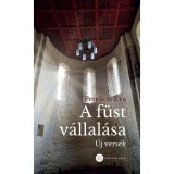 A f&uuml;st v&aacute;llal&aacute;sa - &Uacute;j versek - Petrőczi &Eacute;va