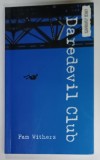 DAREDEVIL CLUB by PAM WITHERS , 2006
