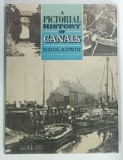 A PICTORAL HISTORY OF CANALS by D . D . GLADWIN illustrated by J . K . EBBLEWHITE , 1983 * BOGAT ILUSTRATA