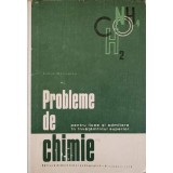 PROBLEME DE CHIMIE PENTRU LICEE SI ADMITERE IN INVATAMANTUL SUPERIOR-ACHIM MARINESCU-228617