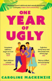One Year of Ugly | Caroline Mackenzie, Harpercollins Publishers