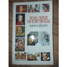 Figuri celebre din toate timpurile: Anecdote- Adriana Lazarescu