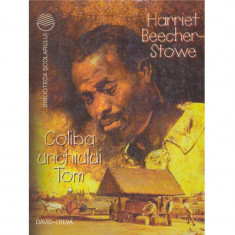 Harriet Beecher Stowe - Coliba unchiului Tom vol. I+II - 134470