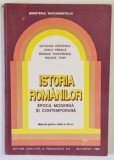 ISTORIA ROMANILOR , EPOCA MODERNA SI CONTEMPORANA , MANUAL PENTRU CLASA A VIII - A de OCTAVIAN CRISTESCU ... RALUCA TOMI , 1995