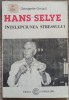 Hans Selye, Intelepciunea Stressului - Georgette Goupil, Coresi 1991, Psihologie, Bucuresti