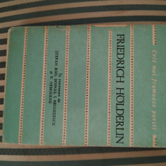 Friedrich Holderlin Poezii, trad. I. Negoitescu, V. Nemoianu, St. Aug. Doinas