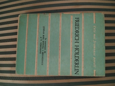 Friedrich Holderlin Poezii, trad. I. Negoitescu, V. Nemoianu, St. Aug. Doinas foto