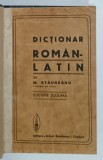 DICTIONAR ROMAN - LATIN de M. STAUREANU , EDITIUNE SCOLARA , EDITIE INTERBELICA