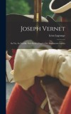 Joseph Vernet: Sa Vie, Sa Famille, Son Si