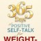 365 Days of Positive Self-Talk for Weight-Loss