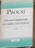 Marcel Proust - In cautarea timpului pierdut. La umbra fetelor in floare