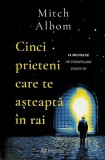 Cinci prieteni care te asteapta in rai - Editura Bookzone