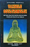 Tainele Ocultismului - Alexandra Mosneaga - Ezoterism, Spiritualitate, Carte in Romana, Editura AUM, 1995