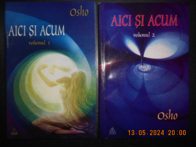 Osho - Aici si acum 2 volume (2004, stare impecabila) foto