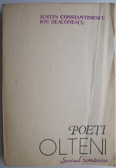 Poeti olteni &ndash; Justin Constantinescu, Ion Deaconescu