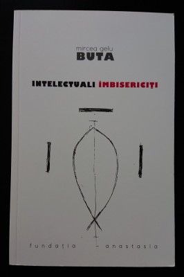 Mircea Gelu Buta, Intelectuali imbisericiti, impecabila foto