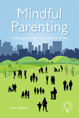 Mindful Parenting: Finding Space to Be - In a World of to Do foto