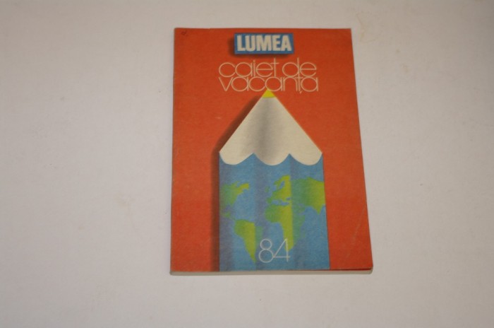 Lumea - caiet de vacanta - 1984