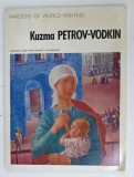KUZMA PETROV - VODKIN , ALBUM DE ARTA CU TEXT IN LIMBA ENGLEZA , 1980