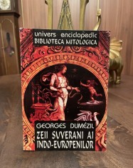 Georges Dumezil - Zeii Suverani ai Indo-Europenilor (1997 - Ca noua!) foto