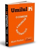 Umilul Pi. O comedie a erorilor matematice - Dan Craciun, Matt Parker