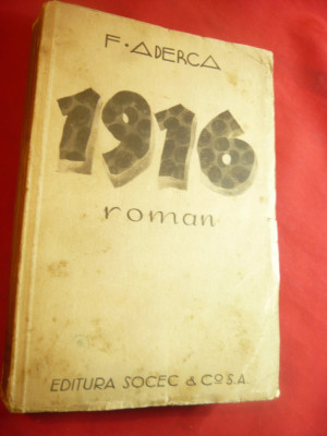 F.Aderca -1916- Prima Ed. Socec ,interbelica, 363 pag foto