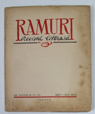 RAMURI , REVISTA LITERARA , AN XXXVIII , NR. 9-`10 , SEPT. - OCT , 1942 , PREZINTA PETE SI URME DE UZURA foto