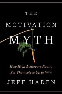 The Motivation Myth: How High Achievers Really Set Themselves Up to Win foto