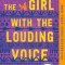The Girl with the Louding Voice