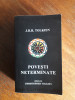 Povesti neterminate - J. R. R. Tolkien / R8P4F, Alta editura