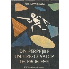 Din peripetiile unui rezolvator de probleme - Gh. Mitroaica