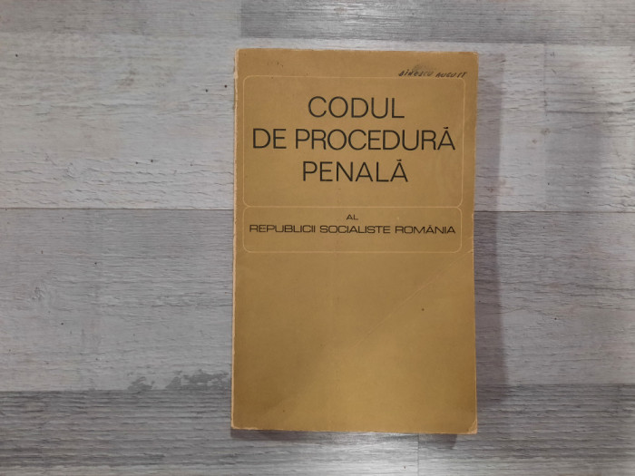 Codul de procedura penala al Republicii Socialiste Rom&acirc;nia