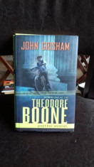 PRIMUL CAZ A LUI THEODORE BOONE PUSTIUL AVOCAT - JOHN GRISHAM foto