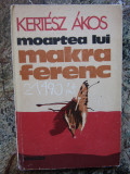 Moartea lui Makra Ferenc &ndash; Kertesz Akos CARTONATA