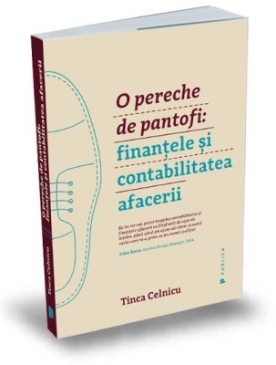 O pereche de pantofi: finantele si contabilitatea afacerii &amp;ndash; Tinca Celnicu foto