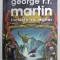 INCLESTAREA REGILOR , SERIA CANTEC DE GHEATA SI FOC , EDITIA A II - A de GEORGE R. R. MARTIN , 2011 *EDITIE DE LUX CARTONATA