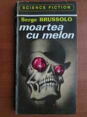 MOARTEA CU MELON - SERGE BRUSSOLO foto