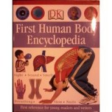 First Human Body Encyclopedia (Dk First Reference Series)