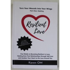 RESILIENT LOVE by KAREN OM , 2019
