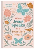 When Jesus Speaks to a Teen Girl&#039;s Heart