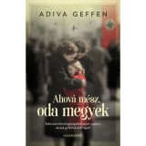 Ahov&aacute; m&eacute;sz, oda megyek - Adiva Geffen