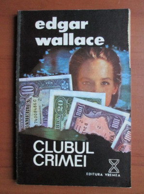 Edgar Wallace - Clubul crimei foto