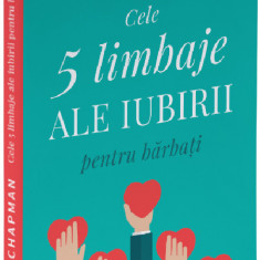 Cele cinci limbaje ale iubirii pentru barbati | Gary Chapman