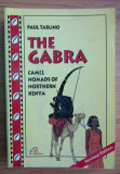 Paul Tablino - The Gabra. Camel nomads of northern Kenya