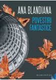 Povestiri fantastice - Ana Blandiana