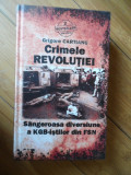 Crimele Revolutiei Sangeroasa Diversiune A Kgb-istilor Din Fs - Grigore Cartianu ,532055