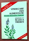 Vindecare prin alimentatie. Sanatate cu Maria Treben. Editura Accolade Print Pro, 1996 - Stefanie Achleitner