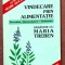 Vindecare prin alimentatie. Sanatate cu Maria Treben. Editura Accolade Print Pro, 1996 - Stefanie Achleitner